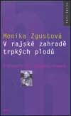 V rajské zahradě trpkých plodů