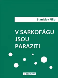 V sarkofágu jsou paraziti!