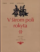 V šírom poli rokyta II: Slovenské ľudové balady, romance a novelistické piesne