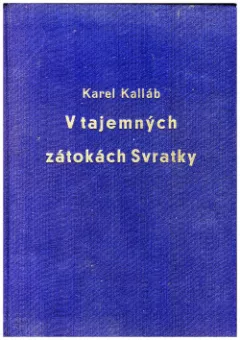 V tajemných zátokách Svratky