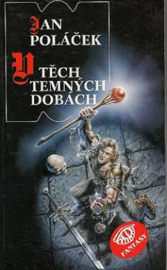 V těch temných dobách