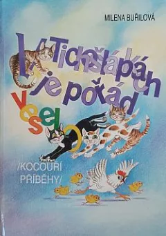 V Tichošlápkách je pořád veselo: (Kocouří příběhy)