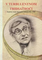 V turbulentnom tridsaťročí: Kapitoly z dejín Slovenska v rokoch 1918 - 1948