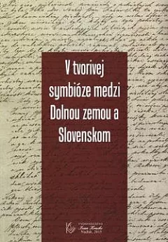 V tvorivej symbióze medzi Dolnou zemou a Slovenskom