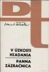 V úzkosti hľadania. Panna zázračnica