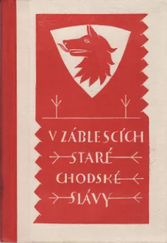 V záblescích staré chodské slávy