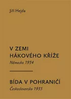 V zemi hákového kříže - Německo 1934; Bída v pohraničí - Československo 1935