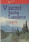 V zemi Jacka Londona