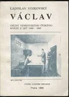 Václav - Osudy venkovského českého kněze z let 1940-1969