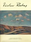 Václav Rabas: Kronika jeho života a díla (1885 - 1954)