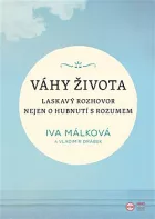 Váhy života: Laskavý rozhovor nejen o hubnutí s rozumem