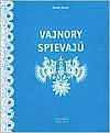 Vajnory spievajú