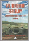 Val na obranu republiky: Československé opevnění z let 1935 - 1938 na Králicku