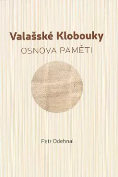 Valašské Klobouky: Osnova paměti