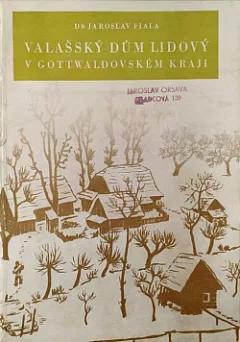 Valašský dům lidový v Gottwaldovském kraji