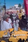 Valčík s babiznou aneb Tu a tam po světě