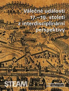 Válečné události 17.–19. století z interdisciplinární perspektivy
