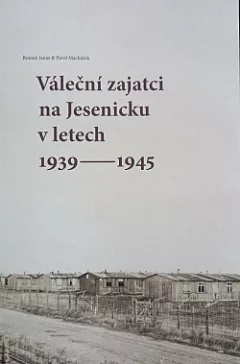 Váleční zajatci na Jesenicku v letech 1939-1945