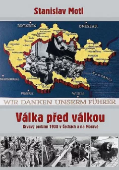 Válka před válkou – Krvavý podzim 1938 v Čechách a na Moravě