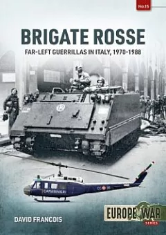 Brigate Rosse: Far-left Guerillas in Italy, 1970-1988