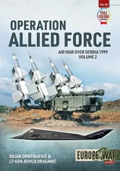 Operation Allied Force Volume 2: Air War over Serbia 1999