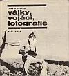 Války, vojáci, fotografie