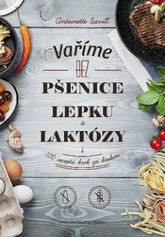 Vaříme bez pšenice, lepku a laktózy