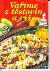 Vaříme z těstovin a rýže