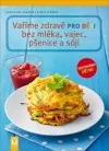 Vaříme zdravě pro děti bez mléka, vajec, pšenice a sóji