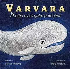 Varvara: kniha o velrybím putování