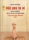 Váš pes to ví