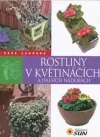Rostliny v květináčích a dalších nádobách