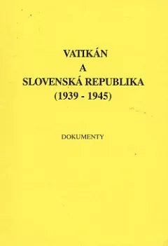 Vatikán a Slovenská republika (1939-1945): Dokumenty