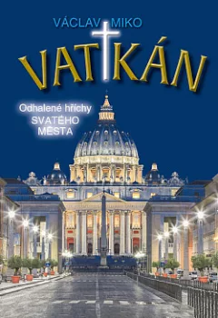 Vatikán: Odhalené hříchy Svatého města
