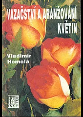 Vazačství a aranžování květin