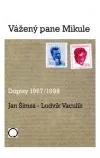Vážený pane Mikule - Dopisy 1967/1988