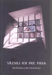 Väznili ich pre Pána