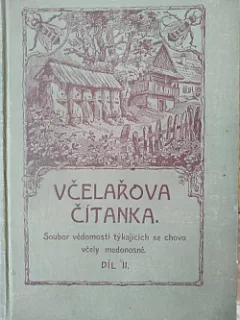 Včelařova čítanka - soubor vědomostí týkajících se chovu včely medonosné, II. díl