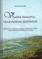 Vďačná pamiatka fraštackému richtárovi