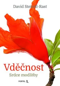 Vděčnost: Srdce modlitby