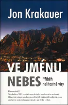 Ve jménu nebes: Příběh nelítostné víry