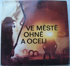 Ve městě ohně a oceli