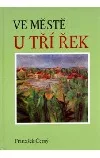 Ve městě u tří řek
