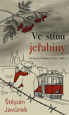 Ve stínu jeřabiny - Prokop (1938 -1940)