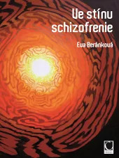 Ve stínu schizofrenie