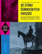 Ve stínu šumavských hvozdů
