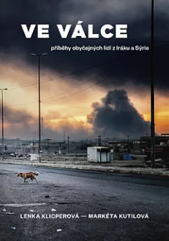 Ve válce: Příběhy obyčejných lidí z Iráku a Sýrie