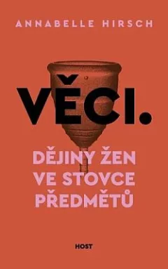 Věci: Dějiny žen ve stovce předmětů