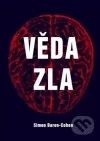 Věda zla: Nová teorie lidské krutosti