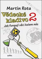 Vědecké kladivo 2: Jak fungují věci kolem nás
